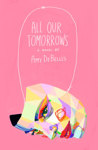 All Our Tomorrows: A Novel