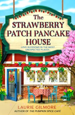 The Strawberry Patch Pancake House (Dream Harbor #4)