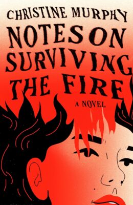 Notes On Surviving The Fire