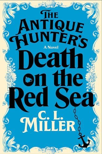 The Antique Hunter’s Death On The Red Sea (The Antique Hunter’s Guide To Murder #2)