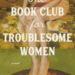 The Book Club For Troublesome Women
