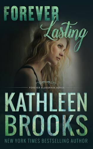 Forever Lasting (Forever Bluegrass #23)