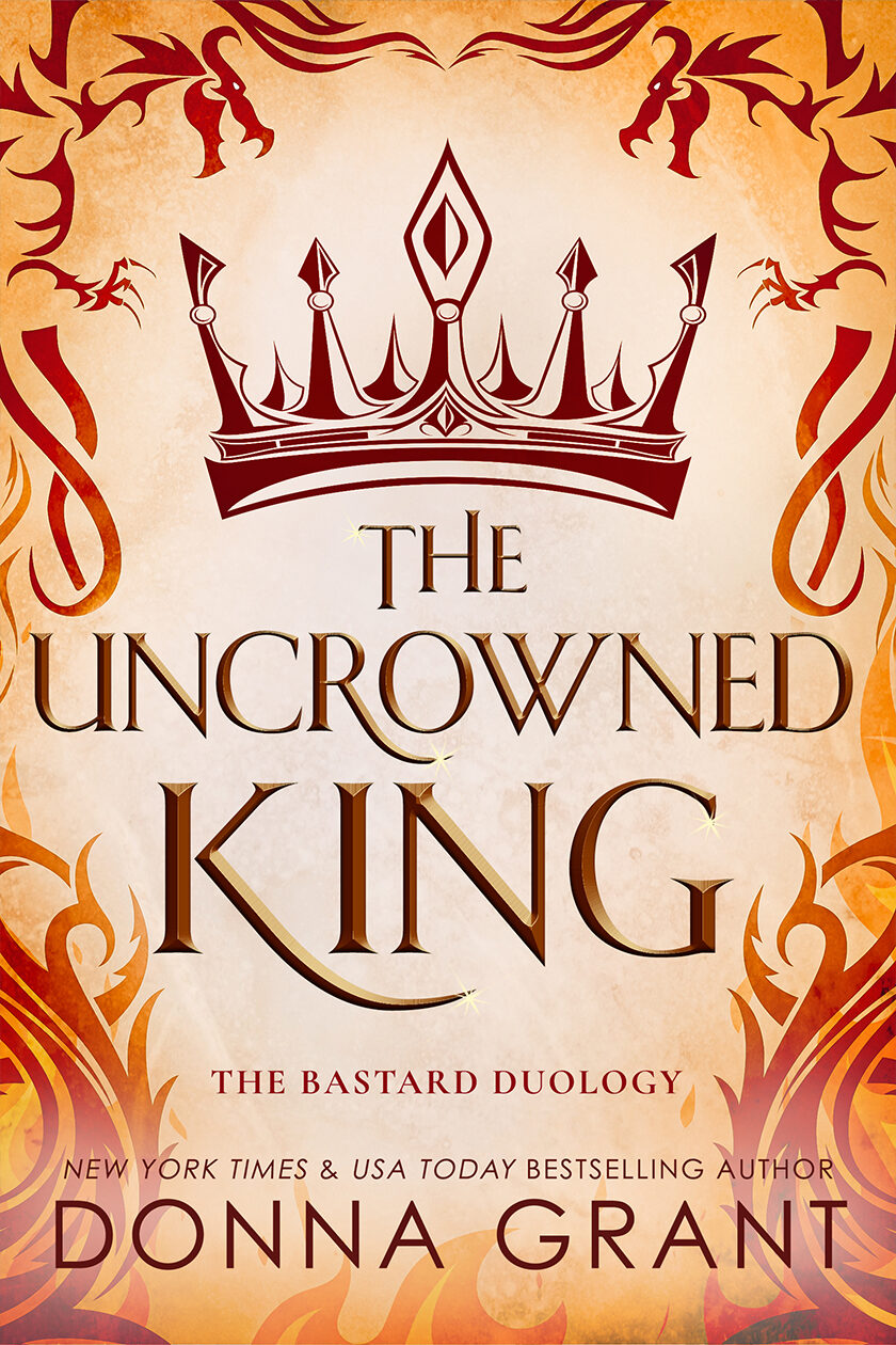 The Uncrowned King (The Bastard Duology #2)
