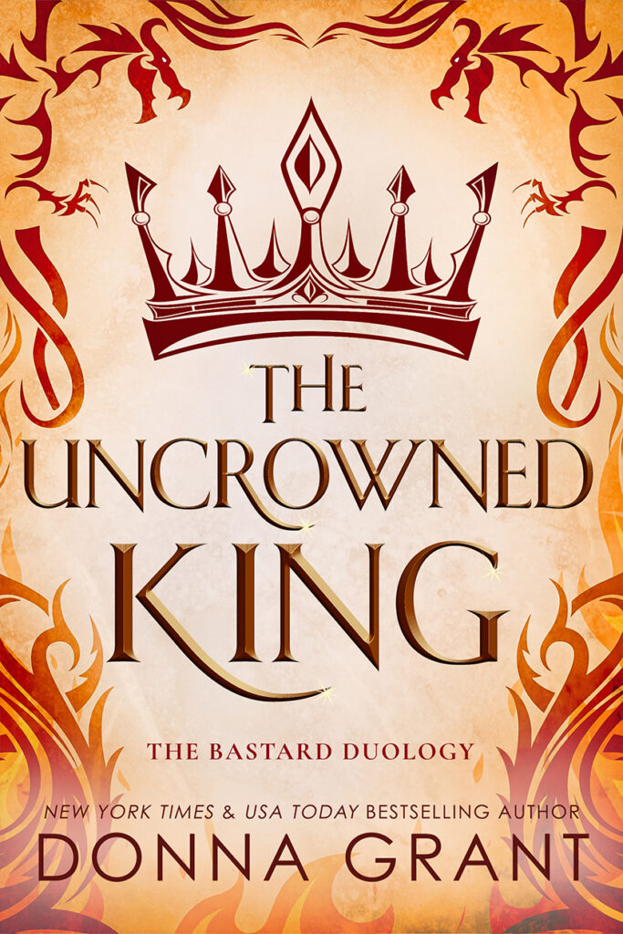 The Uncrowned King (The Bastard Duology #2)