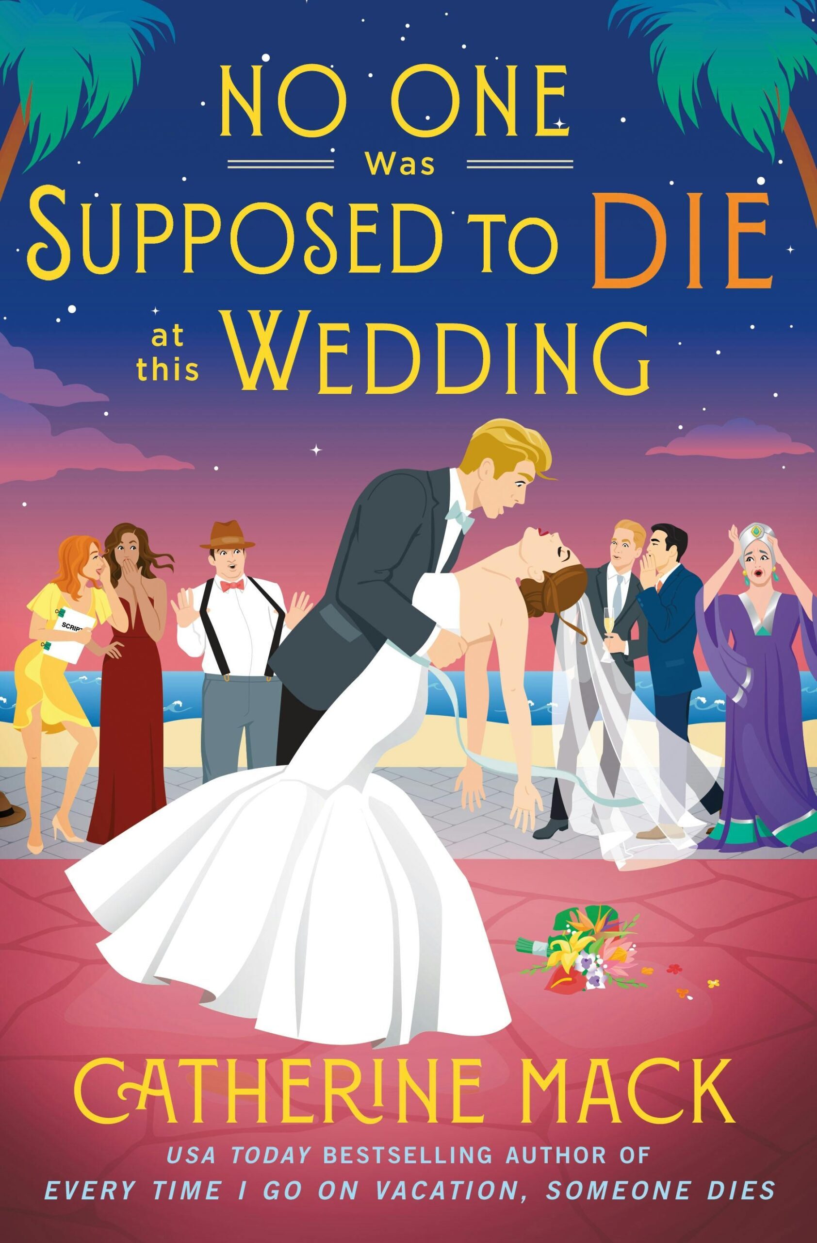 No One Was Supposed To Die At This Wedding (The Vacation Mysteries #2)