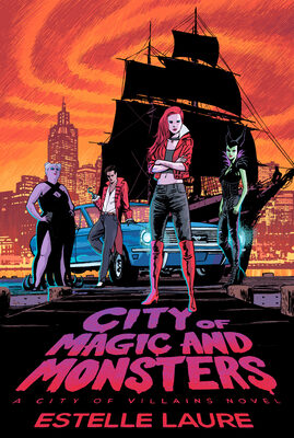 City Of Magic And Monsters (City Of Villains #3)