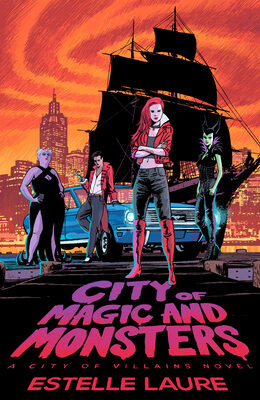 City Of Magic And Monsters (City Of Villains #3)
