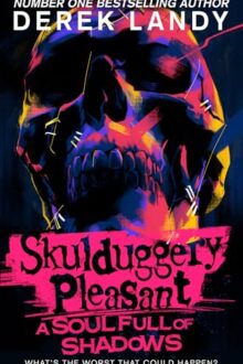 A Soul Full of Shadows (Skulduggery Pleasant #18)