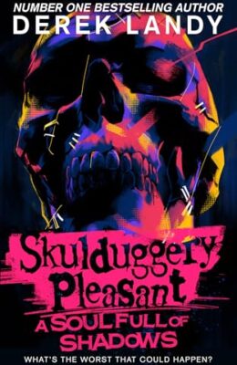 A Soul Full of Shadows (Skulduggery Pleasant #18)