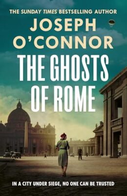 The Ghosts Of Rome (Rome Escape Line Trilogy #2)