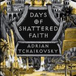 Days Of Shattered Faith (The Tyrant Philosophers #3)