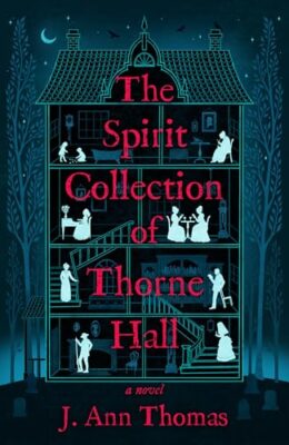 The Spirit Collection Of Thorne Hall