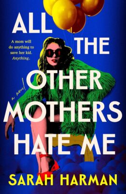 All The Other Mothers Hate Me