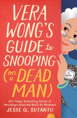 Vera Wong’s Guide To Snooping [on a Dead Man] (Vera Wong #2)