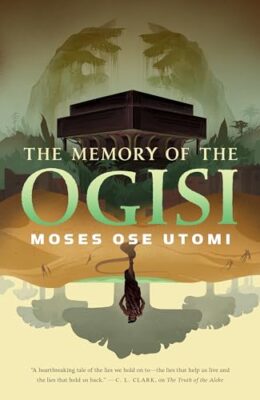 The Memory Of The Ogisi (Forever Desert #3)