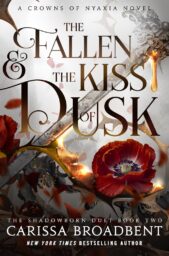 The Fallen & The Kiss Of Dusk (Crowns Of Nyaxia #4)