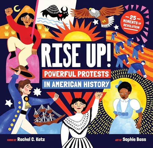 Rise Up!: Powerful Protests in American History