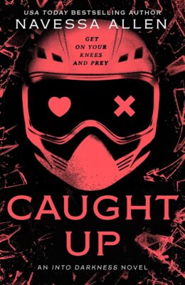 Caught Up (Into Darkness #2)