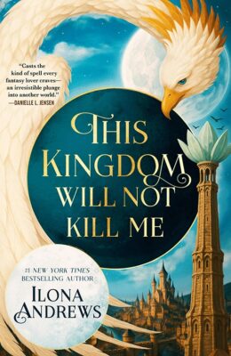 This Kingdom Will Not Kill Me (Maggie the Undying #1)