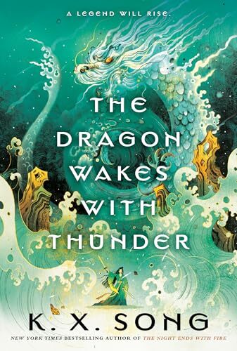 The Dragon Wakes With Thunder (The Night Ends With Fire #2)