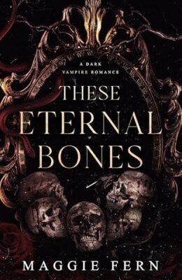 These Eternal Bones