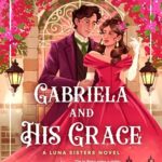 Gabriela And His Grace (The Luna Sisters #3)