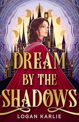 Dream By The Shadows (The Shadow Weavers Duology #1)