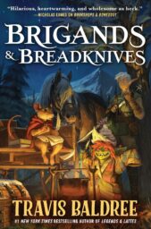 Brigands & Breadknives (Legends & Lattes #2)