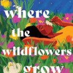 Where the Wildflowers Grow