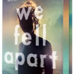 We Fell Apart (We Were Liars #3)