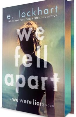 We Fell Apart (We Were Liars #3)
