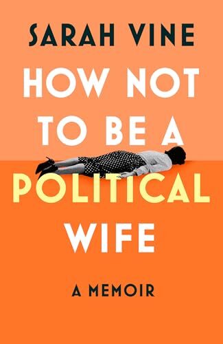 How Not to Be a Political Wife