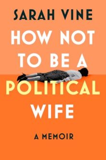 How Not to Be a Political Wife