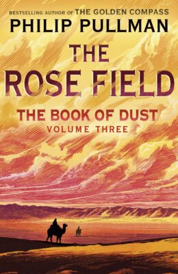 The Rose Field (The Book of Dust #3)
