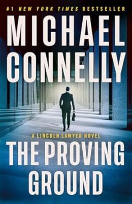 The Proving Ground (The Lincoln Lawyer #8)