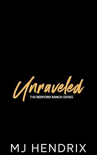 Unraveled (Redford Ranch #3)