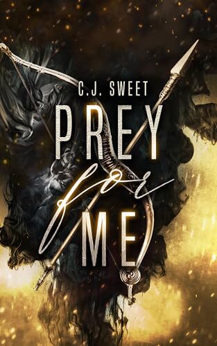 Prey For Me (The Hunt #3)
