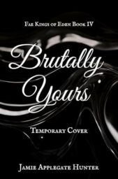 Brutally Yours (Fae Kings of Eden #4)