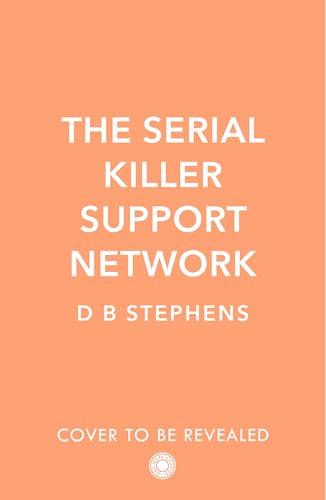 The Serial Killer Support Network (Secret Vigilante #2)