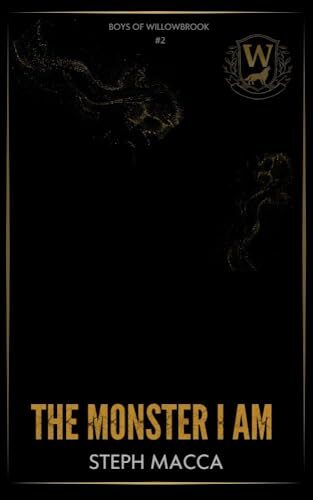 The Monster I Am (Boys of Willowbrook #2)
