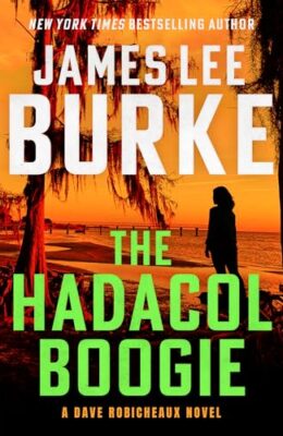 The Hadacol Boogie (Dave Robicheaux #25)