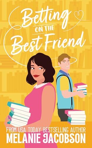 Betting on the Best Friend (Betting on Love #4)