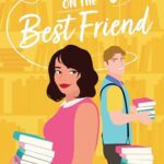 Betting on the Best Friend (Betting on Love #4)