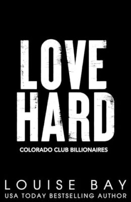 Love Hard (Colorado Club Billionaires #3)