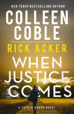 When Justice Comes (Tupelo Grove #3)
