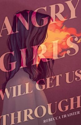 Angry Girls Will Get Us Through