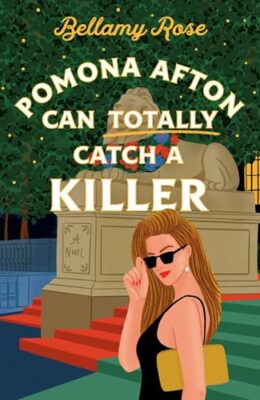 Pomona Afton Can Totally Catch a Killer (Pomona Afton #2)