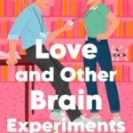 Love and Other Brain Experiments