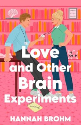 Love and Other Brain Experiments