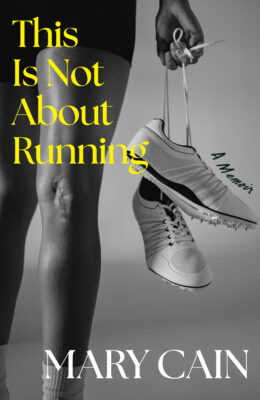 This Is Not About Running: A Memoir
